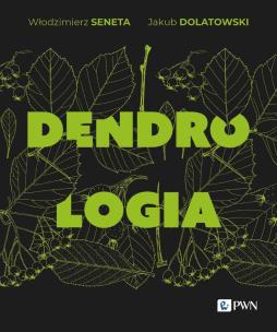 Dendrologia. Autor: Seneta Włodzimierz, Dolatowski Jakub. Multiszop.pl Okładka książki Dendrologia