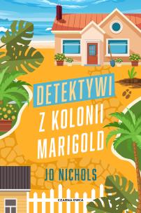 Okładka książki Detektywi z Kolonii Marigold