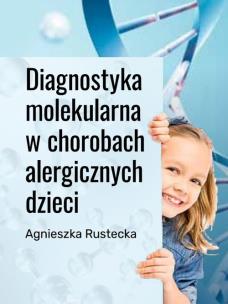 Okładka książki Diagnostyka molekularna w chorobach alergicznych dzieci