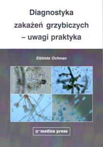Okładka książki Diagnostyka zakażeń grzybiczych uwagi praktyka