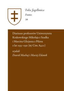 Diariusze profesorów Uniwersytetu Krakowskiego Mikołaja z Szadka i Marcina Glicjusza z Pilzna z lat. Autor:   Praca zbiorowa. Multiszop.pl Okładka książki Diariusze profesorów Uniwersytetu Krakowskiego Mikołaja z Szadka i Marcina Glicjusza z Pilzna z lat
