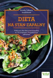 Dieta na stan zapalny.  Praktyczny plan diety przeciwzapalnej z 130 przepisami i 4-tygodniowym jadłospisem. Autor: Dorothy Calimeris, Sondi Bruner. Multiszop.pl Okładka książki Dieta na stan zapalny.  Praktyczny plan diety przeciwzapalnej z 130 przepisami i 4-tygodniowym jadłospisem