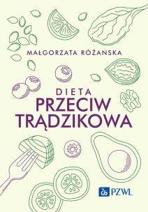 Dieta przeciwtrądzikowa. Autor: Małgorzata Różańska. Multiszop.pl Okładka książki Dieta przeciwtrądzikowa