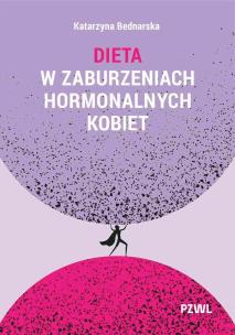 Dieta w zaburzeniach hormonalnych kobiet. Autor: Bednarska Katarzyna. Multiszop.pl Okładka książki Dieta w zaburzeniach hormonalnych kobiet