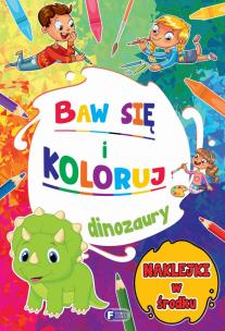 Dinozaury. Baw się i koloruj. Autor: Opracowanie zbiorowe. Multiszop.pl Okładka książki Dinozaury. Baw się i koloruj