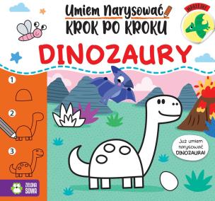 Okładka książki Dinozaury. Umiem narysować krok po kroku