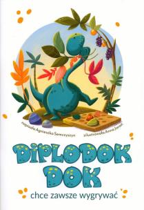 Okładka książki Diplodok Dok chce zawsze wygrywać