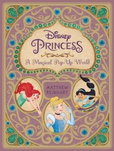 Disney Princess. A Magical Pop-Up World wer. angielska. Autor: Matthew Reinhart. Multiszop.pl Okładka książki Disney Princess. A Magical Pop-Up World wer. angielska