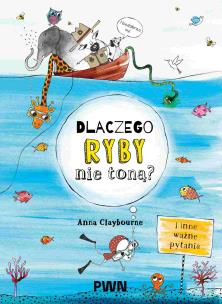 Okładka książki Dlaczego ryby nie toną?