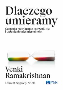Dlaczego umieramy. Autor: Venki Ramakrishnan. Multiszop.pl Okładka książki Dlaczego umieramy