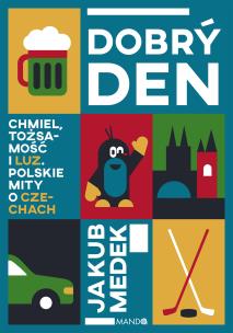 Dobrý den. Autor: Medek Jakub. Multiszop.pl Okładka książki Dobrý den