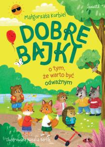 Okładka książki Dobre bajki o tym, że warto być odważnym