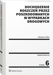 Okładka książki Dochodzenie roszczeń przez poszkodowanych w wypadkach drogowych