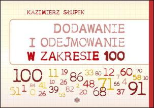 Okładka książki Dodawanie i odejmowanie w zakresie 100 nowe wydanie