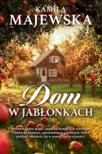 Dom w Jabłonkach wyd. kieszonkowe. Autor: Majewska Kamila. Multiszop.pl Okładka książki Dom w Jabłonkach wyd. kieszonkowe