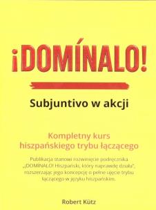 Okładka książki Dominalo. Subjuntivo w akcji Kurs j. hiszpańskiego