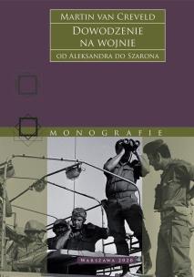 Okładka książki Dowodzenie na wojnie. Od Aleksandra do Szarona wyd. 2