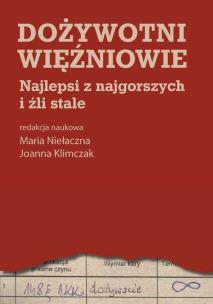 Okładka książki Dożywotni więźniowie Najlepsi z najgorszych i źli stale