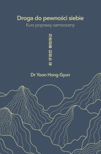 Okładka książki Droga do pewności siebie. Kurs poprawy samooceny