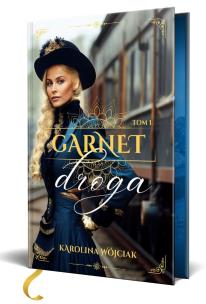 Droga. Garnet. Tom 1 (ilustrowane brzegi). Autor: Wójciak Karolina. Multiszop.pl Okładka książki Droga. Garnet. Tom 1 (ilustrowane brzegi)