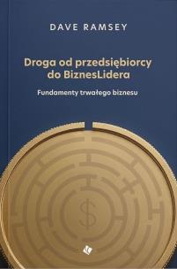 Okładka książki Droga od przedsiębiorcy do BiznesLidera