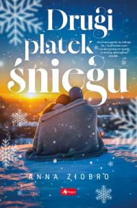 Drugi płatek śniegu. Autor: Ziobro Anna. Multiszop.pl Okładka książki Drugi płatek śniegu