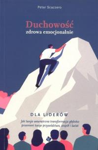 Okładka książki Duchowość zdrowa emocjonalnie dla liderów