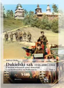 Dukielski sak 1939-1941-1944. Autor: Andrzej Olejko. Multiszop.pl Okładka książki Dukielski sak 1939-1941-1944
