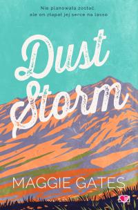 Dust Storm. The Griffith Brothers. Autor: Maggie C. Gates. Multiszop.pl Okładka książki Dust Storm. The Griffith Brothers