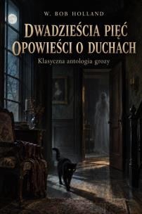 Okładka książki Dwadzieścia pięć opowieści o duchach