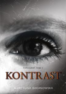 Okładka książki Dylogia Fotograf T.2 Kontrast