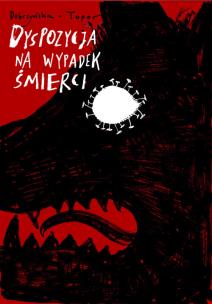 Dyspozycja na wypadek śmierci. Autor: Jakub Topor, Dobrzyńska Laura. Multiszop.pl Okładka książki Dyspozycja na wypadek śmierci