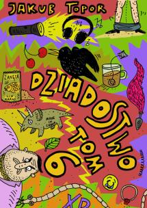 Dziadostwo 6. Autor: Jakub Topor. Multiszop.pl Okładka książki Dziadostwo 6