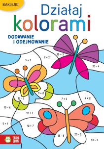 Okładka książki Działaj kolorami. Dodawanie i odejmowanie
