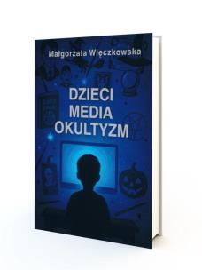 Okładka książki Dzieci, Media, Okultyzm