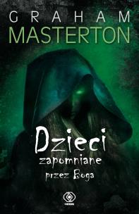 Dzieci zapomniane przez Boga. Autor: Graham Masterton. Multiszop.pl Okładka książki Dzieci zapomniane przez Boga
