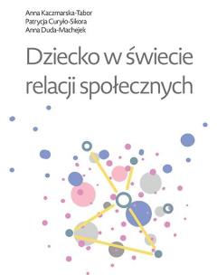 Okładka książki Dziecko w świecie relacji społecznych