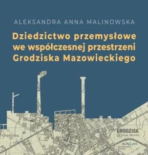 Okładka książki Dziedzictwo przemysłowe we współczesnej...