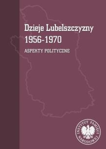 Dzieje Lubelszczyzny 1956-1970. Aspekty polityczne. Autor: Tomasz Osiński, Mazur Mariusz. Multiszop.pl Okładka książki Dzieje Lubelszczyzny 1956-1970. Aspekty polityczne