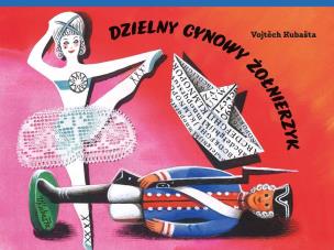 Dzielny cynowy żołnierzyk. Autor: Vojtěch Kubašta. Multiszop.pl Okładka książki Dzielny cynowy żołnierzyk