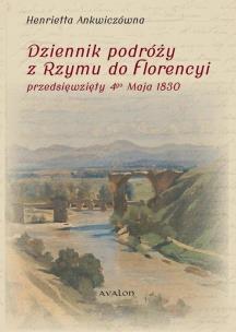 Okładka książki Dziennik podróży z Rzymu do Florencyi