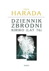 Dziennik zbrodni Kiriko (lat 76). Autor: Harada Hika. Multiszop.pl Okładka książki Dziennik zbrodni Kiriko (lat 76)