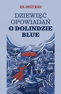 Okładka książki Dziewięć opowiadań o Dolindzie Blue