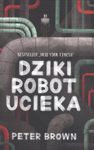 Okładka książki Dziki robot ucieka wyd. 2