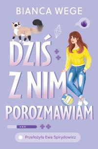 Dziś z nim porozmawiam. Autor: Wege Bianca. Multiszop.pl Okładka książki Dziś z nim porozmawiam