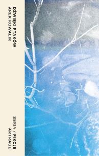 Dźwięki ptaków. Autor: Arkadiusz Kowalik. Multiszop.pl Okładka książki Dźwięki ptaków