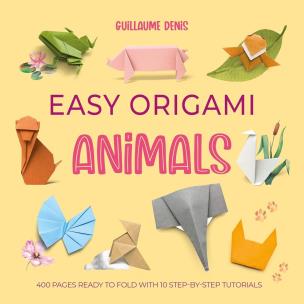 Okładka książki Easy Origami Animals. 400 Pages Ready to Fold with 10 Step-by-Step Tutorials