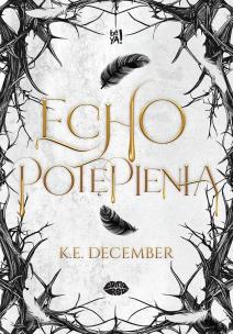 Echo potępienia. Autor: K.E. December. Multiszop.pl Okładka książki Echo potępienia
