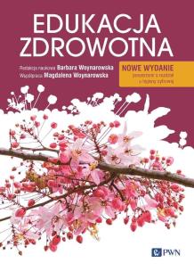 Edukacja zdrowotna. Autor: Woynarowska Barbara, Woynarowska Magdalena. Multiszop.pl Okładka książki Edukacja zdrowotna
