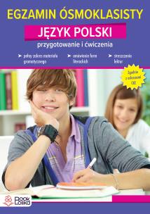 Egzamin ósmoklasisty. Język polski. Przygotowanie i ćwiczenia.. Autor: Magdalena Żukowska-Bąk. Multiszop.pl Okładka książki Egzamin ósmoklasisty. Język polski. Przygotowanie i ćwiczenia.